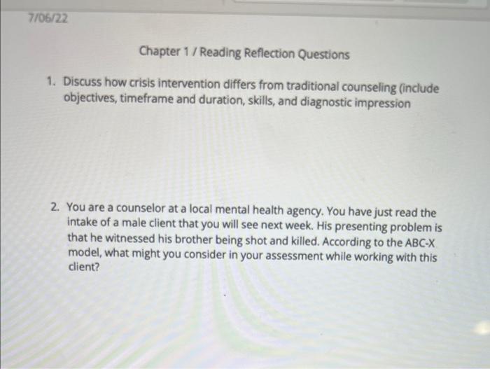 7 06 22 Chapter 1 Reading Reflection Questions 1 Discuss How Crisis Intervention Differs From Traditional Counseling I 1