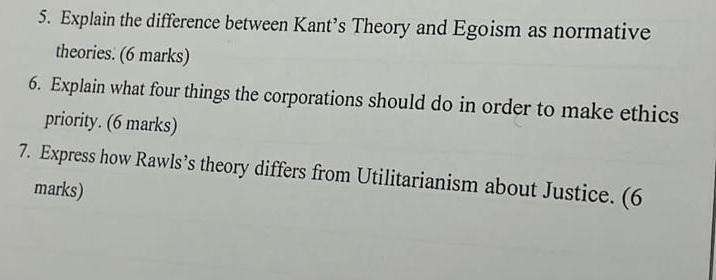 5 Explain The Difference Between Kant S Theory And Egoism As Normative Theories 6 Marks 6 Explain What Four Things 1