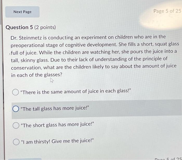 Next Page Question 5 2 Points Dr Steinmetz Is Conducting An Experiment On Children Who Are In The Preoperational Stag 1