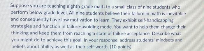 Suppose You Are Teaching Eighth Grade Math To A Small Class Of Nine Students Who Perform Below Grade Level All Nine Stu 1