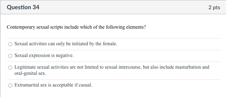 Question 34 Contemporary Sexual Scripts Include Which Of The Following Elements 2 Pts Sexual Activities Can Only Be Ini 1