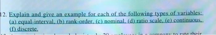 12 Explain And Give An Example For Each Of The Following Types Of Variables B Rank Order C Nominal D Ratio Sca 1