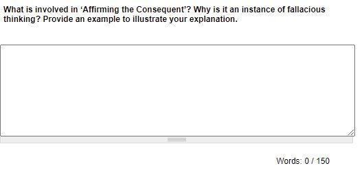 What Is Involved In Affirming The Consequent Why Is It An Instance Of Fallacious Thinking Provide An Example To Illu 1