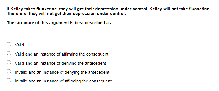If Kelley Takes Fluoxetine They Will Get Their Depression Under Control Kelley Will Not Take Fluoxetine Therefore Th 1