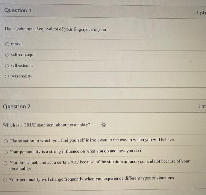 Question 1 The Psychological Equivalent Of Your Fingerprint Is Your O Mood O Self Concept O Self Esteem O Personalit 1