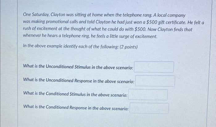 One Saturday Clayton Was Sitting At Home When The Telephone Rang A Local Company Was Making Promotional Calls And Told 1