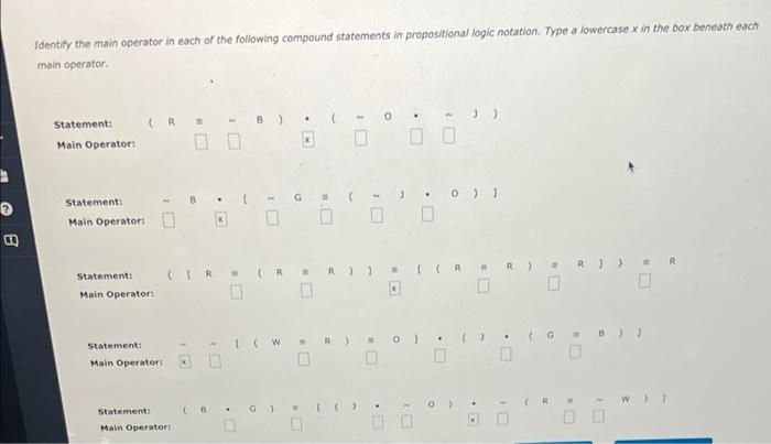 Identify The Main Operator In Each Of The Following Compound Statements In Propositional Logic Notation Type A Lowerc 1