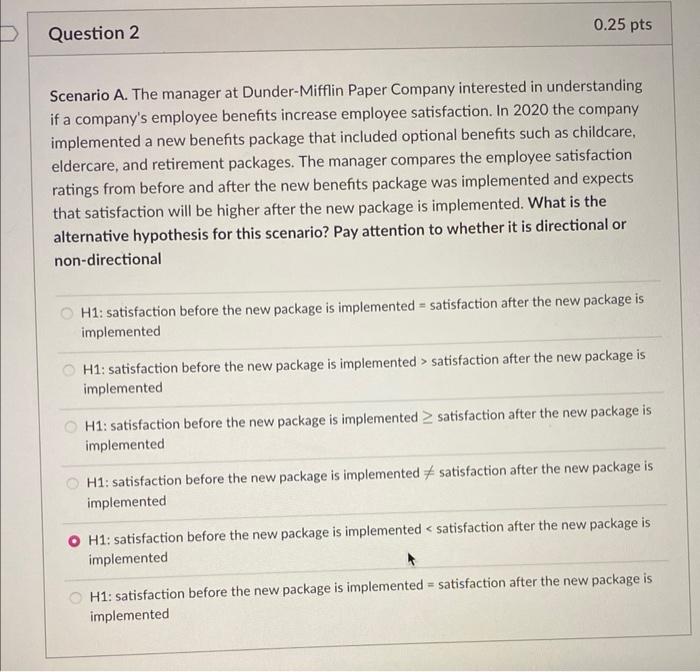 Question 1 0 25 Pts Scenario A The Manager At Dunder Mifflin Paper Company Interested In Understanding If A Company S E 2