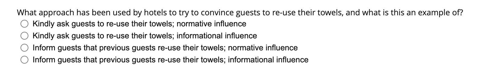 What Approach Has Been Used By Hotels To Try To Convince Guests To Re Use Their Towels And What Is This An Example Of 1