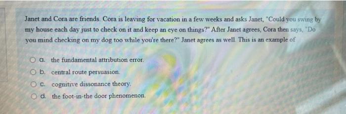 Janet And Cora Are Friends Cora Is Leaving For Vacation In A Few Weeks And Asks Janet Could You Swing By My House Eac 1