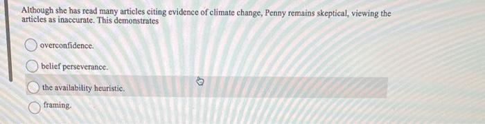 Although She Has Read Many Articles Citing Evidence Of Climate Change Penny Remains Skeptical Viewing The Articles As 1