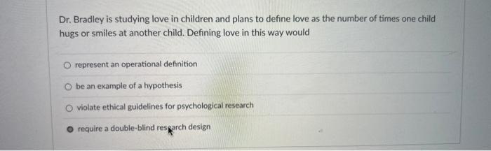 Dr Bradley Is Studying Love In Children And Plans To Define Love As The Number Of Times One Child Hugs Or Smiles At Ano 1