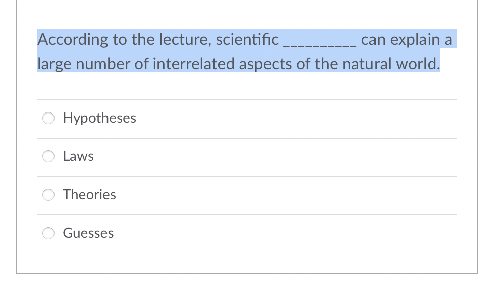 According To The Lecture Scientific Can Explain A Large Number Of Interrelated Aspects Of The Natural World Hypotheses 1