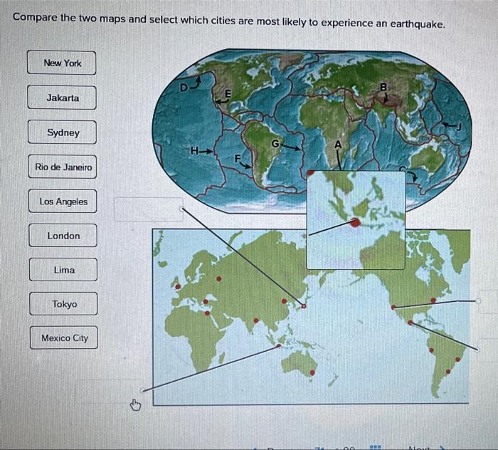 Compare The Two Maps And Select Which Cities Are Most Likely To Experience An Earthquake New York Jakarta Sydney Rio De 1