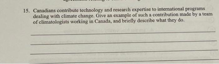 15 Canadians Contribute Technology And Research Expertise To International Programs Dealing With Climate Change Give A 1