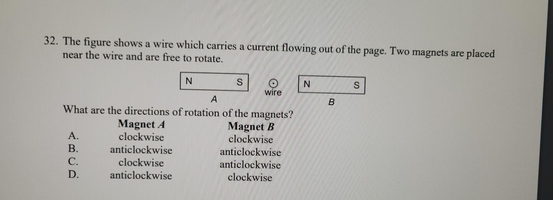 32 The Figure Shows A Wire Which Carries A Current Flowing Out Of The Page Two Magnets Are Placed Near The Wire And Ar 1