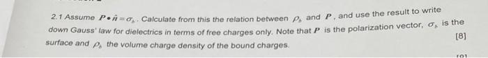 2 1 Assume P I A Calculate From This The Relation Between P And P And Use The Result To Write Down Gauss Law For Di 1
