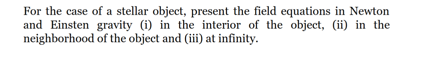 For The Case Of A Stellar Object Present The Field Equations In Newton And Einsten Gravity I In The Interior Of The O 1