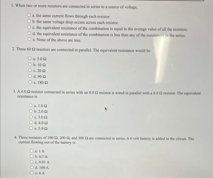 1 When Two Or More Resistors Are Connected In Series To A Source Of Voltage O A The Same Current Flows Through Each R 1