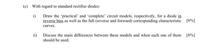 C With Regard To Standard Rectifier Diodes I Ii Draw The Practical And Complete Circuit Models Respectively Fo 1
