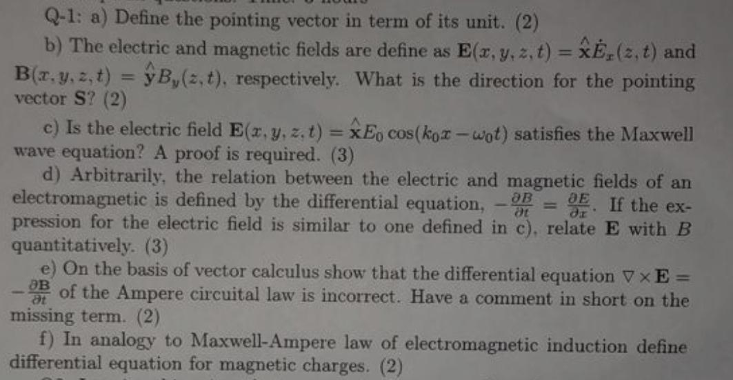 Q 1 A Define The Pointing Vector In Term Of Its Unit 2 B The Electric And Magnetic Fields Are Define As E X Y Z 1