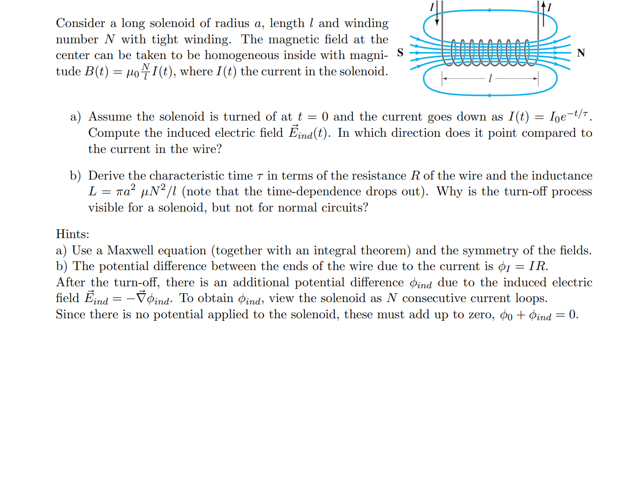 Consider A Long Solenoid Of Radius A Length 1 And Winding Number N With Tight Winding The Magnetic Field At The Center 1