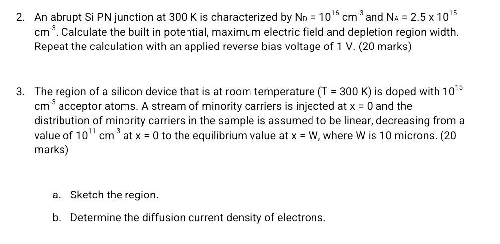 2 An Abrupt Si Pn Junction At 300 K Is Characterized By Nd 10 6 Cm And Na 2 5 X 10 5 Cm Calculate The Built In P 1