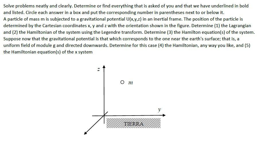 Solve Problems Neatly And Clearly Determine Or Find Everything That Is Asked Of You And That We Have Underlined In Bold 1