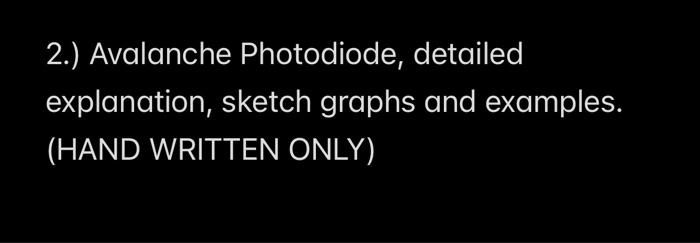 2 Avalanche Photodiode Detailed Explanation Sketch Graphs And Examples Hand Written Only 1