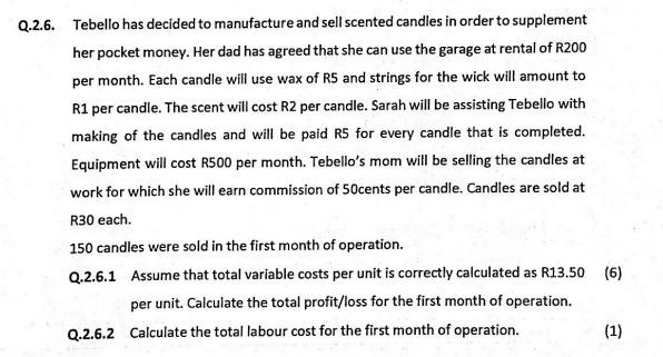 Q 2 6 Tebello Has Decided To Manufacture And Sell Scented Candles In Order To Supplement Her Pocket Money Her Dad Has 1