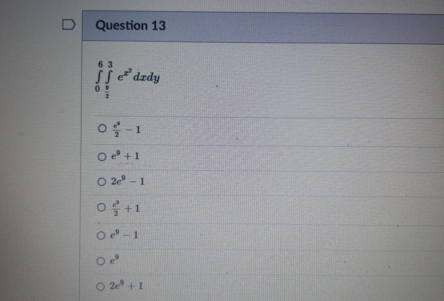 D Question 13 Dady Nie 1 2 O E 1 O 2e 1 O Eft 1 2 O 2e 1 1