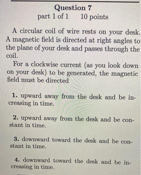 Question 1 Part 1 Of 1 10 Points A Single Circular Loop Of Wire In The Plane Of The Page Is Perpendicular To A Uniform M 2