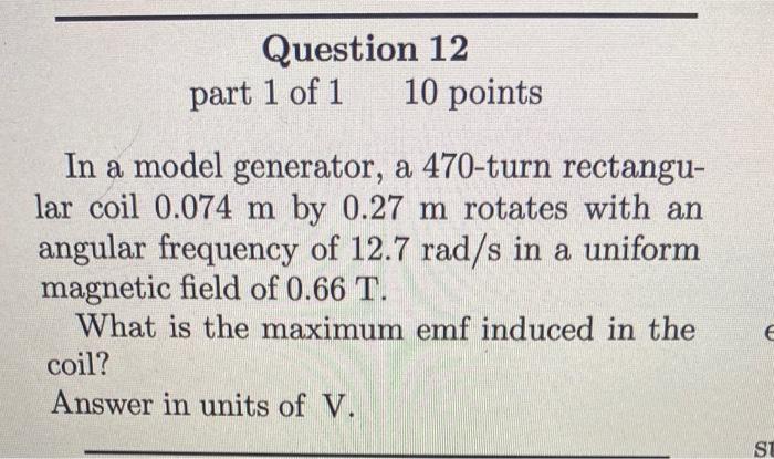 Question 1 Part 1 Of 1 10 Points A Single Circular Loop Of Wire In The Plane Of The Page Is Perpendicular To A Uniform M 3
