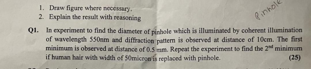 1 Draw Figure Where Necessary 2 Explain The Result With Reasoning Pinhole Q1 In Experiment To Find The Diameter Of P 1
