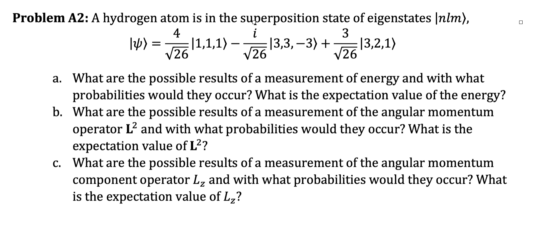 Problem A2 A Hydrogen Atom Is In The Superposition State Of Eigenstates Nlm 3 4 14 1 1 1 26 3 3 3 3 2 1 1