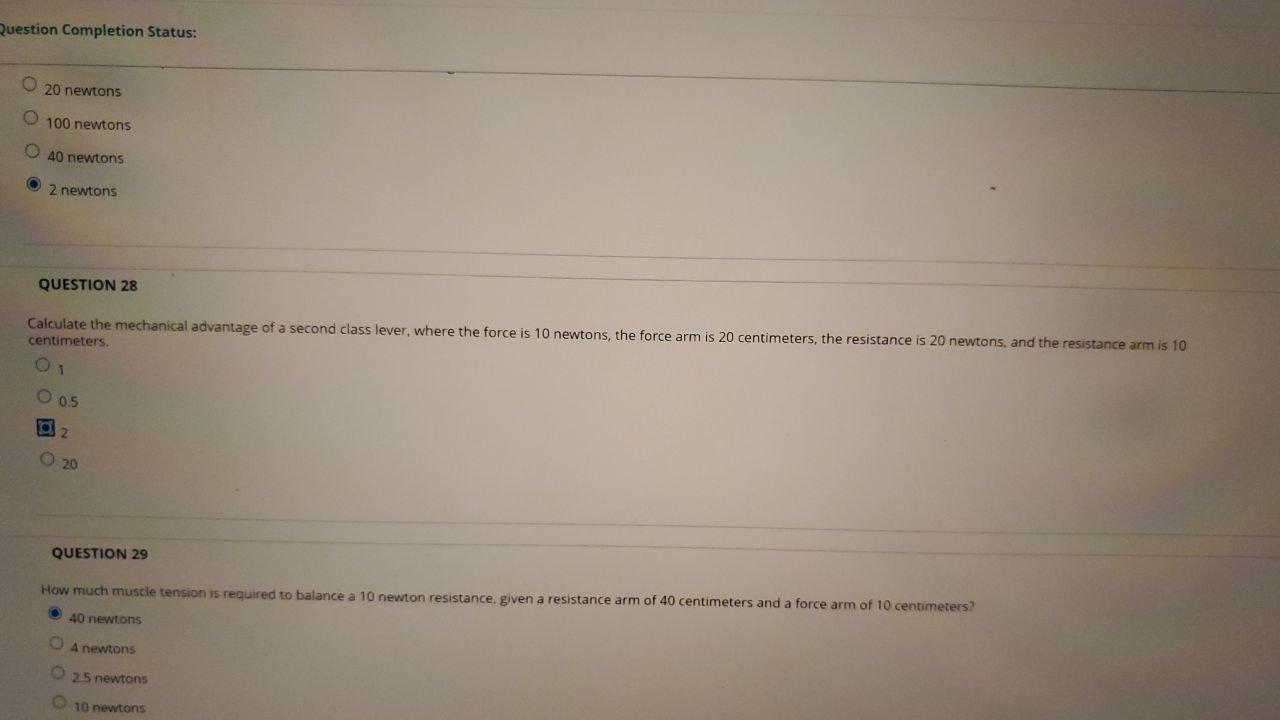 Question Completion Status 20 Newtons O 100 Newtons 40 Newtons 2 Newtons Question 28 Calculate The Mechanical Advantage 1