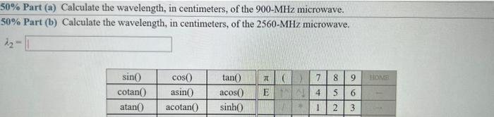17 Problem 2 Two Microwave Frequencies Are Authorized For Use In Microwave Ovens 900 And 2560 Mhz 50 Part A Ca 3