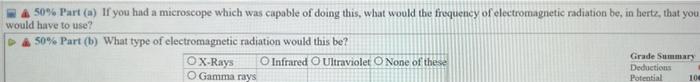 17 Problem 4 If You Wish To Observe Features That Are Around The Size Of Atoms Say 4 5 1010 M With Electromagnetic 3