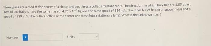 Three Guns Are Aimed At The Center Of A Circle And Each Fires A Bullet Simultaneously The Directions In Which They Fir 1
