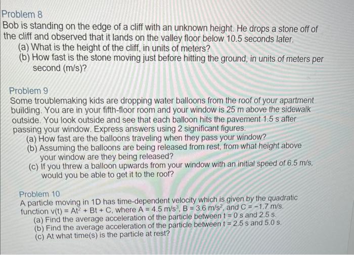 Problem 8 Bob Is Standing On The Edge Of A Cliff With An Unknown Height He Drops A Stone Off Of The Cliff And Observed 1