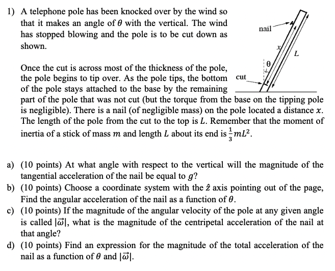 1 A Telephone Pole Has Been Knocked Over By The Wind So That It Makes An Angle Of 0 With The Vertical The Wind Has Sto 1