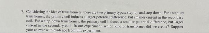 7 Considering The Idea Of Transformers There Are Two Primary Types Step Up And Step Down For A Step Up Transformer 1