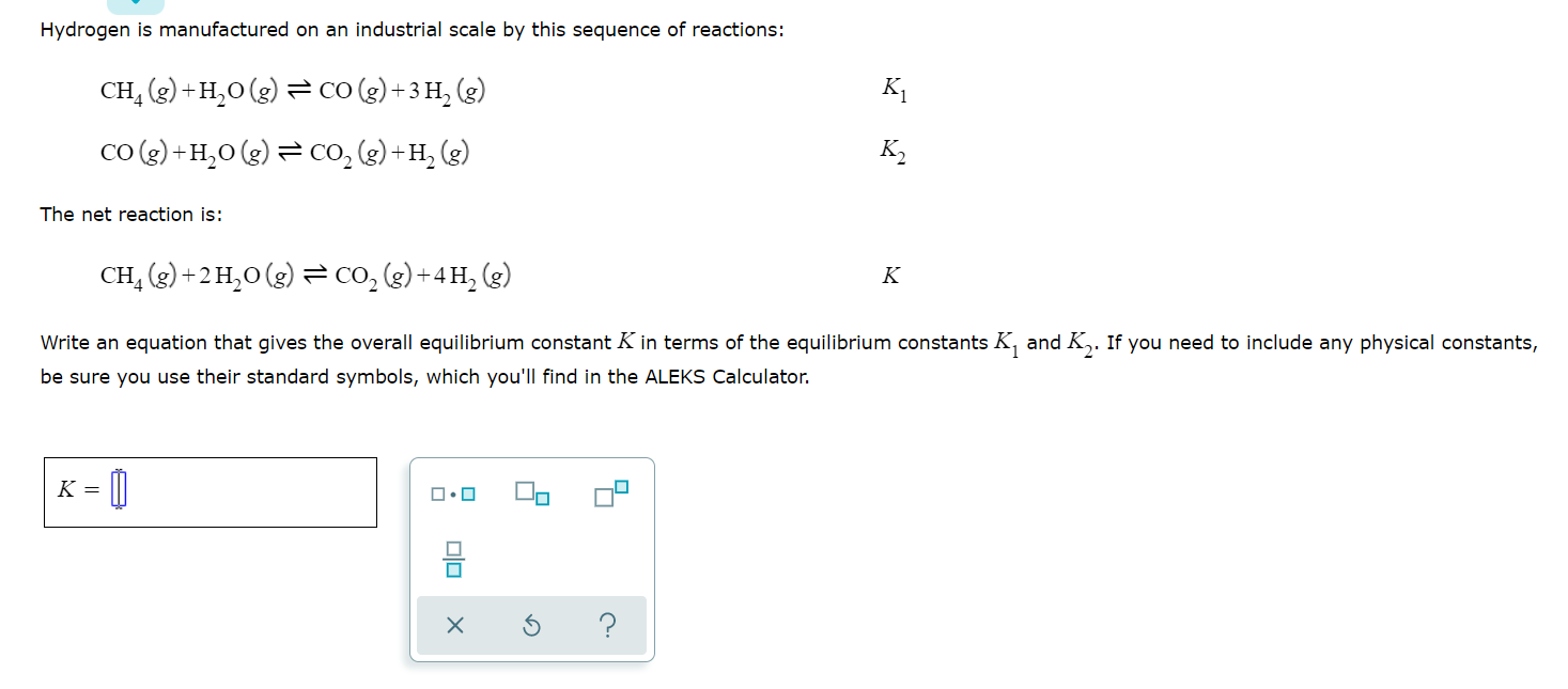 Hydrogen Is Manufactured On An Industrial Scale By This Sequence Of Reactions Ch G H O G Co G 3h G Co G H O G 1
