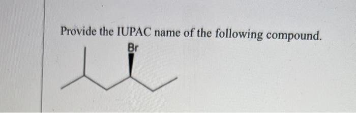 Provide The Iupac Name Of The Following Compound Br 1