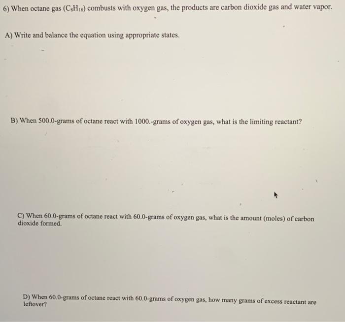 6 When Octane Gas Csh18 Combusts With Oxygen Gas The Products Are Carbon Dioxide Gas And Water Vapor A Write And B 1