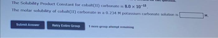 The Solubility Product Constant For Cobalt Ii Carbonate Is 8 0 X 10 13 The Molar Solubility Of Cobalt Ii Carbonate In 1