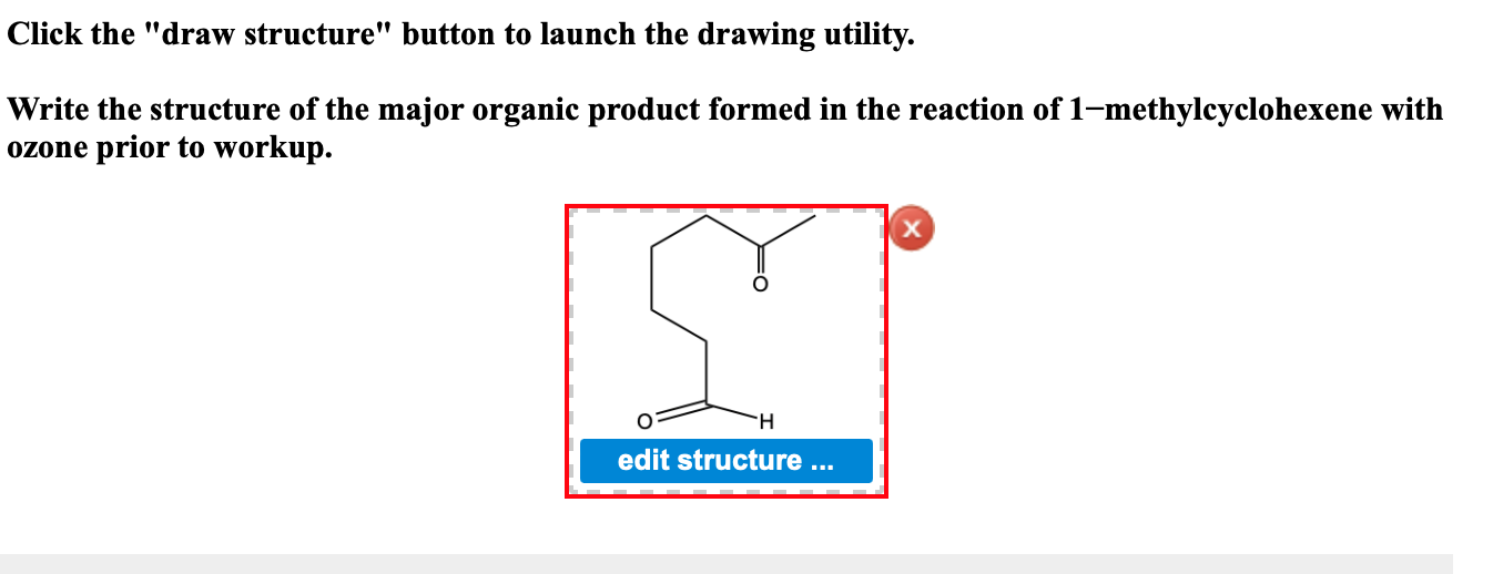 Click The Draw Structure Button To Launch The Drawing Utility Write The Structure Of The Major Organic Product Formed 1