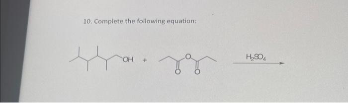 10 Complete The Following Equation 4 Ja Oh H 904 1