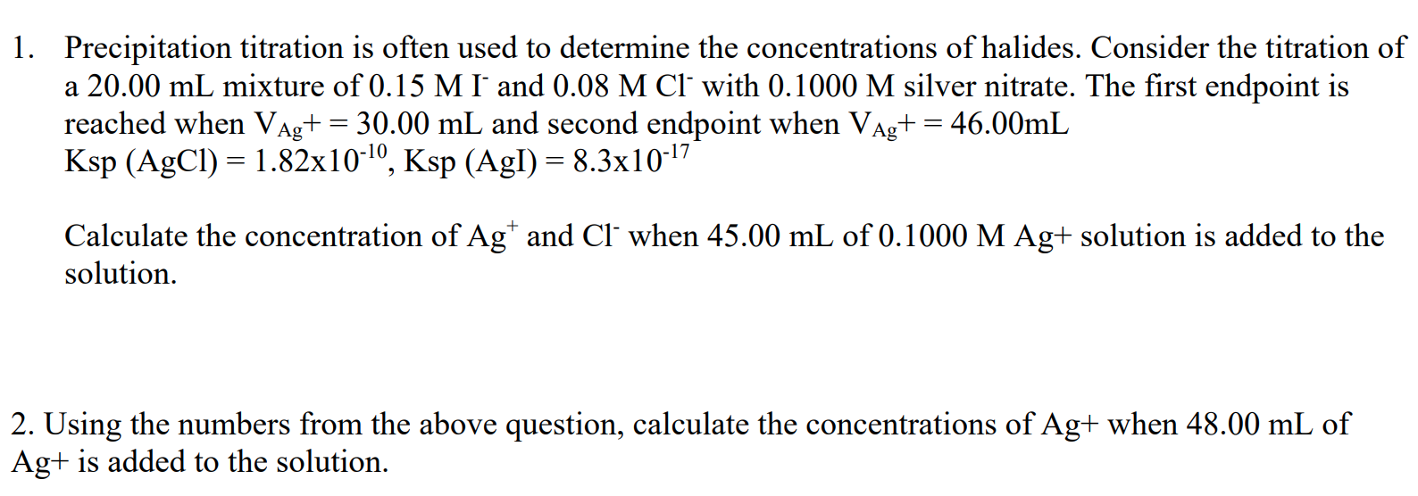 1 Precipitation Titration Is Often Used To Determine The Concentrations Of Halides Consider The Titration Of A 20 00 1