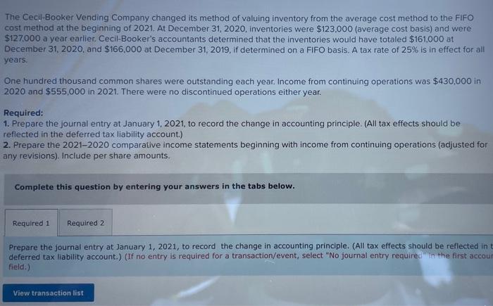The Cecil Booker Vending Company Changed Its Method Of Valuing Inventory From The Average Cost Method To The Fifo Cost M 1